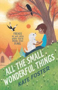 Cover image for All the Small Wonderful Things