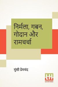 Cover image for Nirmala, Gaban, Godaan Aur Ramcharcha