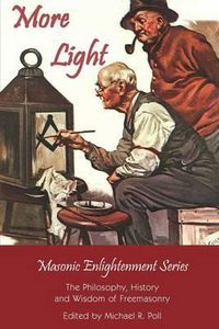 Cover image for More Light - Masonic Enlightenment Series