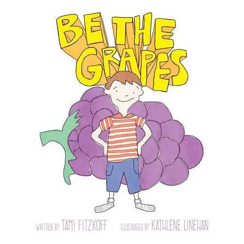 Cover image for Be the Grapes