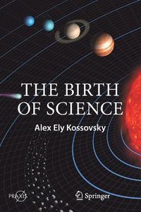 Cover image for The Birth of Science