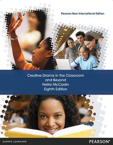 Cover image for Creative Drama in the Classroom and Beyond: Pearson New International Edition
