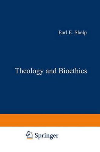 Cover image for Theology and Bioethics: Exploring the Foundations and Frontiers