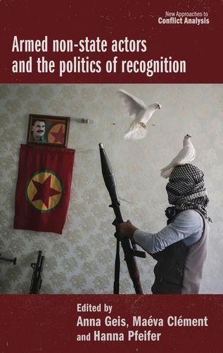 Cover image for Armed Non-State Actors and the Politics of Recognition
