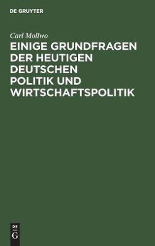 Cover image for Einige Grundfragen der heutigen deutschen Politik und Wirtschaftspolitik