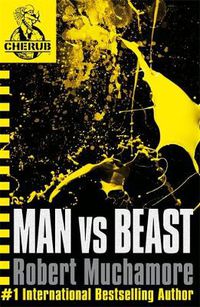 Cover image for CHERUB: Man vs Beast: Book 6