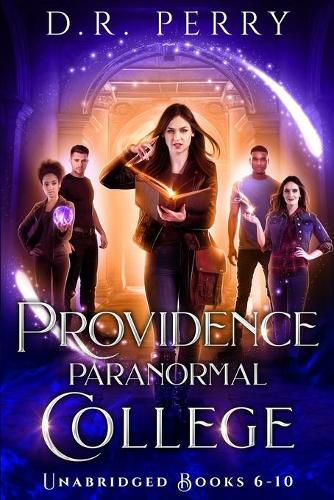 Cover image for Providence Paranormal College (Books 6-10): Roundtable Redcap, Better Off Undead, Ghost of a Chance, Nine Lives, Fae or Fae Knot