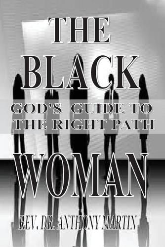 Cover image for The Black Woman: God's Guide to the Right Path