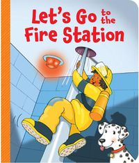 Cover image for Let's Go to the Fire Station