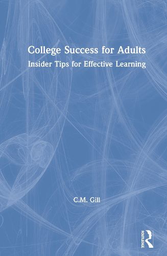 Cover image for College Success for Adults: Insider Tips for Effective Learning