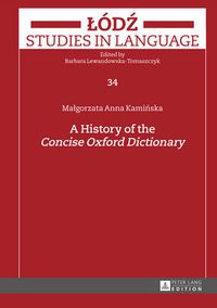 Cover image for A History of the  Concise Oxford Dictionary