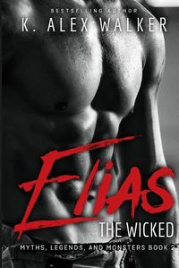 Cover image for Elias The Wicked: A BWWM Paranormal Romance