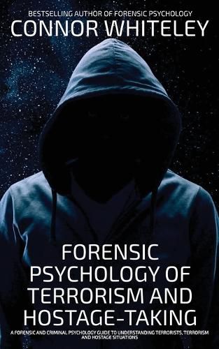 Cover image for Forensic Psychology Of Terrorism And Hostage-Taking