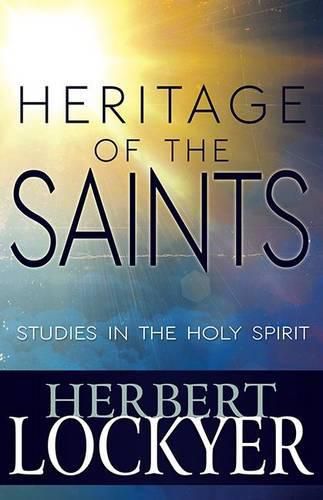 Cover image for Heritage of the Saints: Studies in the Holy Spirit