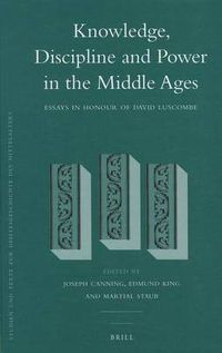 Cover image for Knowledge, Discipline and Power in the Middle Ages: Essays in Honour of David Luscombe