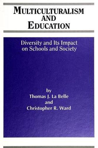 Multiculturalism and Education: Diversity and its Impact on Schools and Society