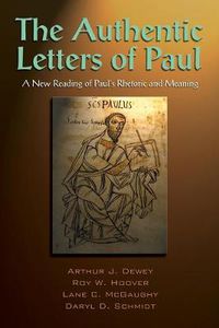 Cover image for The Authentic Letters of Paul: A New Rading of Paul's Rhetoric and Meaning