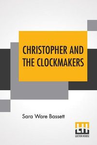 Cover image for Christopher And The Clockmakers