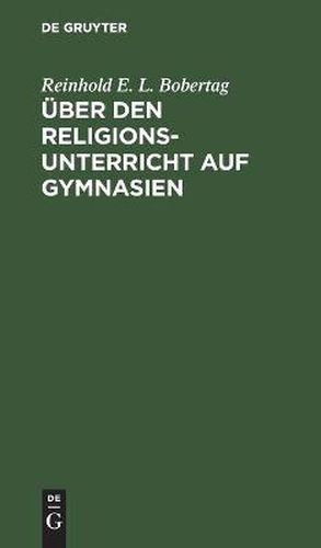 Cover image for UEber Den Religionsunterricht Auf Gymnasien: Ein Padagogischer Versuch