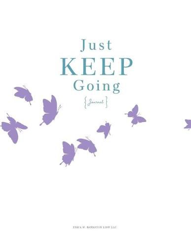 Cover image for Just Keep Going Journal