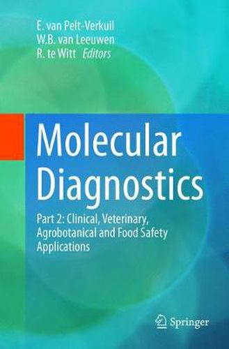 Cover image for Molecular Diagnostics: Part 2: Clinical, Veterinary, Agrobotanical and Food Safety Applications