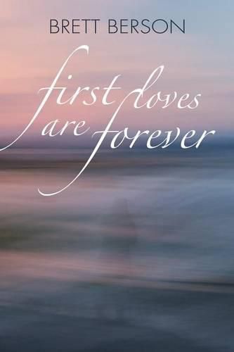 Cover image for FIRST LOVES ARE FOREVER (My True-Life Fairy Tale)