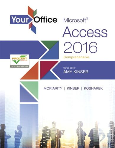 Cover image for Your Office: Microsoft Access 2016 Comprehensive