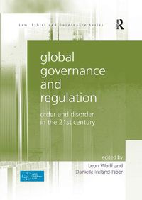 Cover image for Global Governance and Regulation: Order and Disorder in the 21st Century