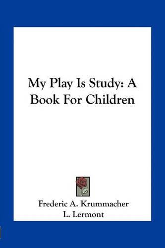 My Play Is Study: A Book for Children