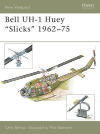Cover image for Bell UH-1 Huey  Slicks  1962-75