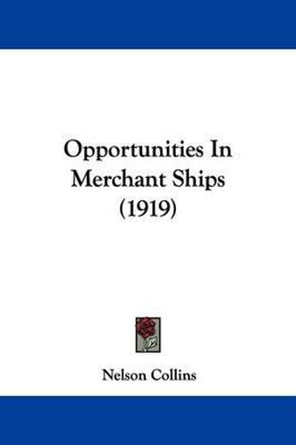 Cover image for Opportunities in Merchant Ships (1919)