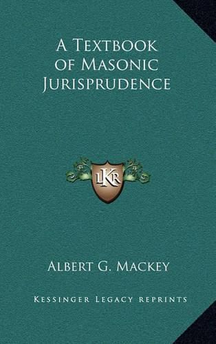 A Textbook of Masonic Jurisprudence