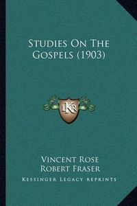 Cover image for Studies on the Gospels (1903)