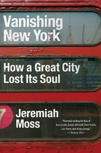 Cover image for Vanishing New York: How a Great City Lost Its Soul