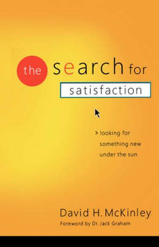 Cover image for The Search for Satisfaction: Looking for Something New Under the Sun