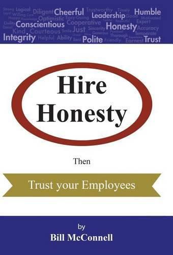 Cover image for Hire Honesty: Then Trust Your Employees