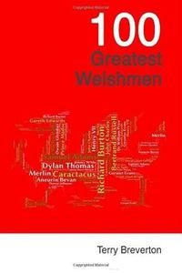 Cover image for 100 Greatest Welshmen