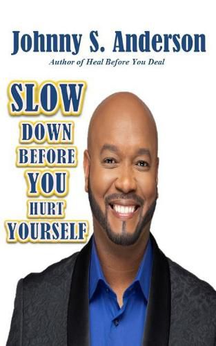 Cover image for Slow Down Before You Hurt Yourself