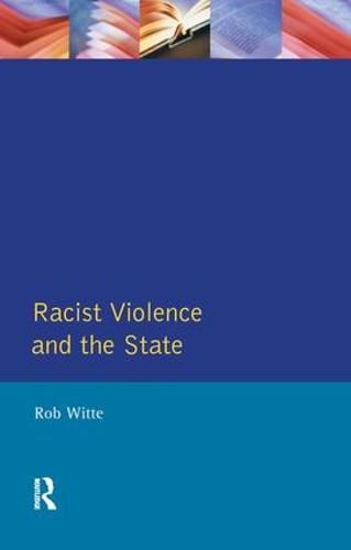 Cover image for Racist Violence and the State: A comparative Analysis of Britain, France and the Netherlands