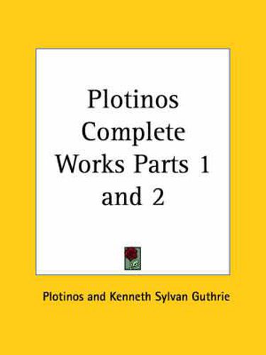 Cover image for Plotinos Complete Works Vols. I and II (1918)