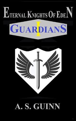 Eternal Knights of Eden I: Guardians