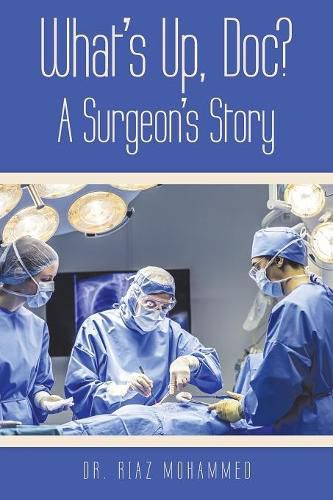 Cover image for What's Up DOC? a Surgeon's Story