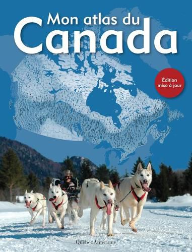 Cover image for Mon Atlas Du Canada