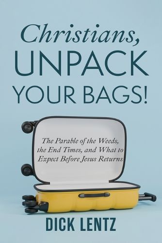 Cover image for Christians, Unpack Your Bags!