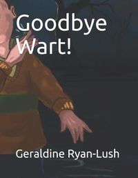 Cover image for Goodbye Wart!