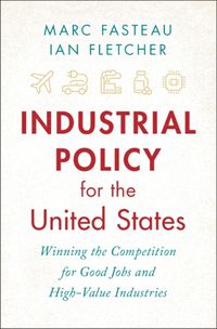 Cover image for Industrial Policy for the United States