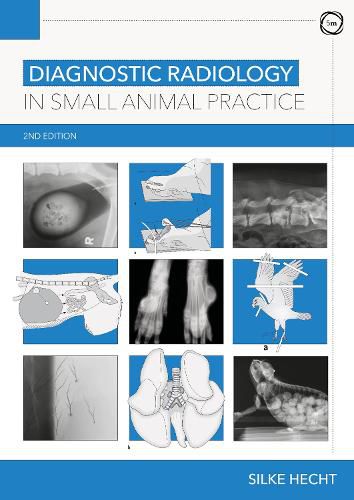 Cover image for Diagnostic Radiology in Small Animal Practice 2nd Edition