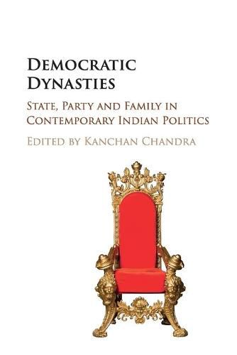 Cover image for Democratic Dynasties: State, Party, and Family in Contemporary Indian Politics