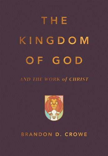 Cover image for Kingdom of God and the Work of Christ, The