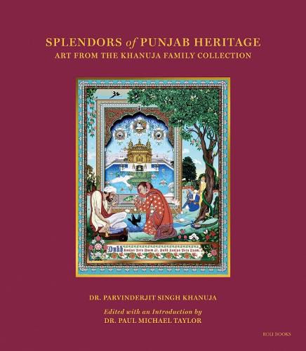 Cover image for Splendors of Punjab Heritage: Art from the Khanuja Family Collection